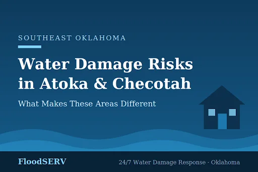 Water Damage Risks in Atoka & Checotah